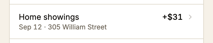 Wallet row: Home showings, Sep 12, 305 William Street, plus $31, no longer pending.